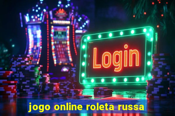 jogo online roleta russa